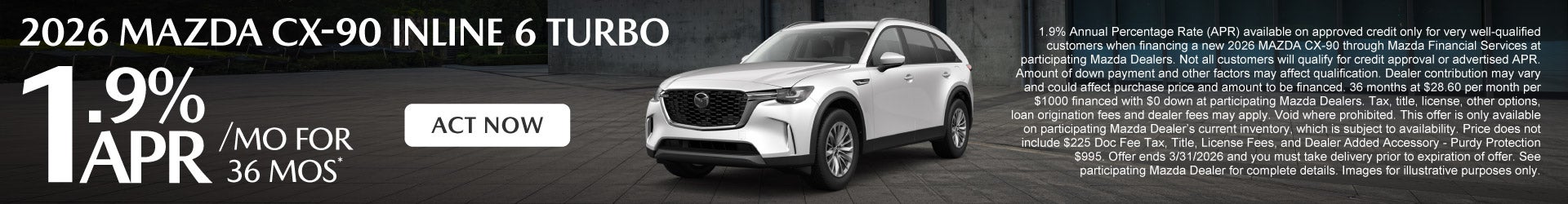 2026 Mazda CX-90 Inline 6 Turbo	1.9% APR for 36 months*