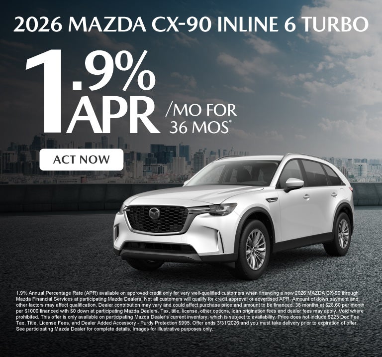 2026 Mazda CX-90 Inline 6 Turbo	1.9% APR for 36 months*