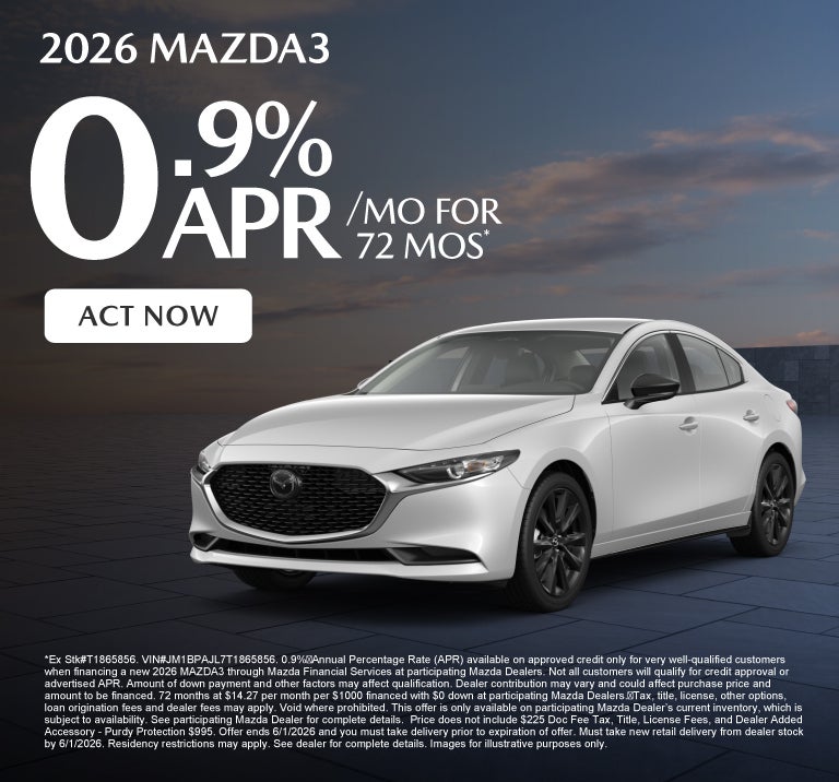 2026 Mazda3	0.9% APR for 72 months* 