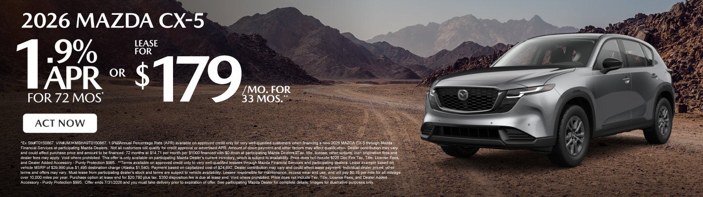 2026 Mazda CX-5	1.9% APR for 72 months* or Lease for $179 a 