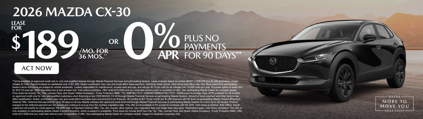 2026 Mazda CX-30	Lease for $189 a month for 36 months* or 0%