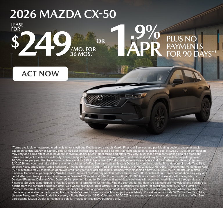 2026 Mazda CX-50	Lease for $249 a month for 36 months* or 1.