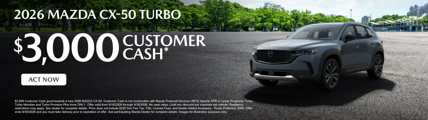 2026 Mazda CX-50 Turbo	$3,000 Customer Cash*