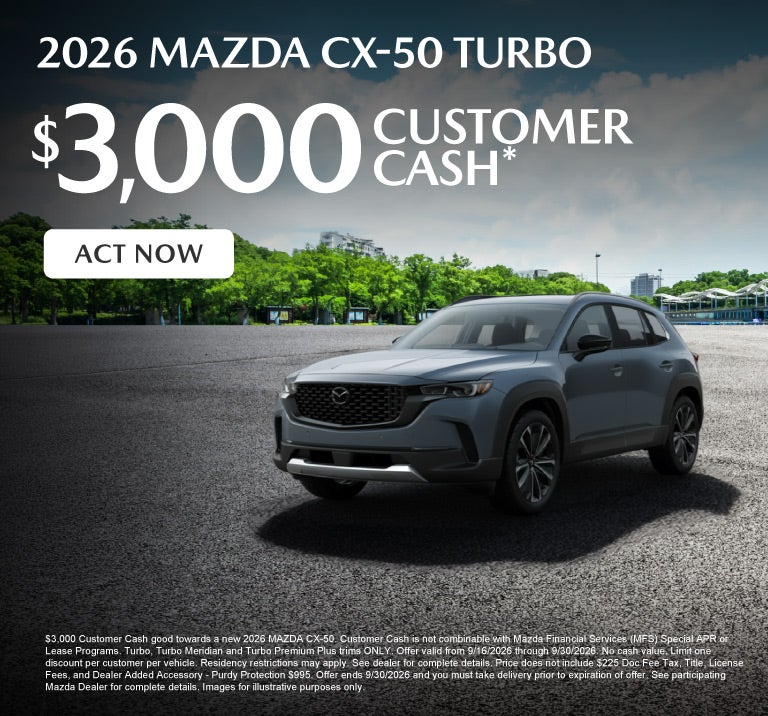 2026 Mazda CX-50 Turbo	$3,000 Customer Cash*