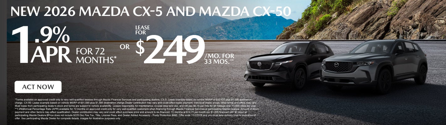 New 2026 Mazda CX-5/CX-50 - 1.9% APR/72 Mos* or Lease $249