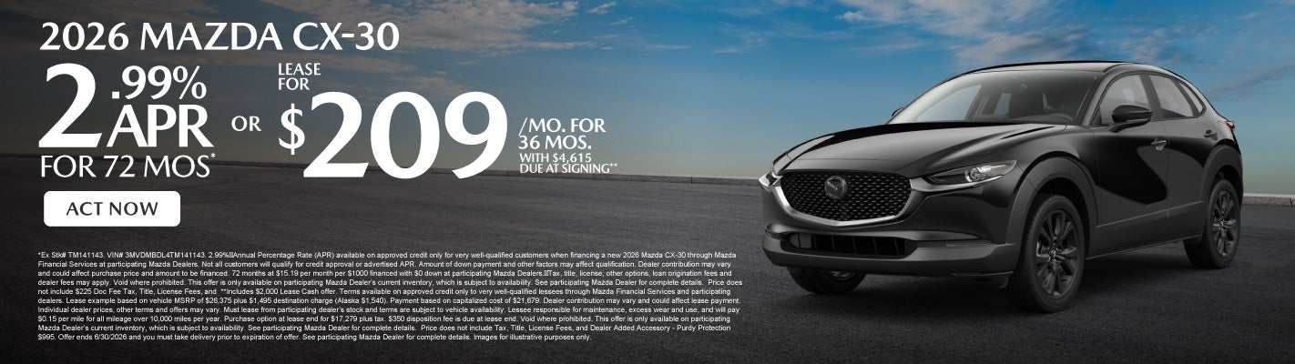 2026 Mazda CX-30 - 2.99% APR/72 mos* or Lease for $209/mo.