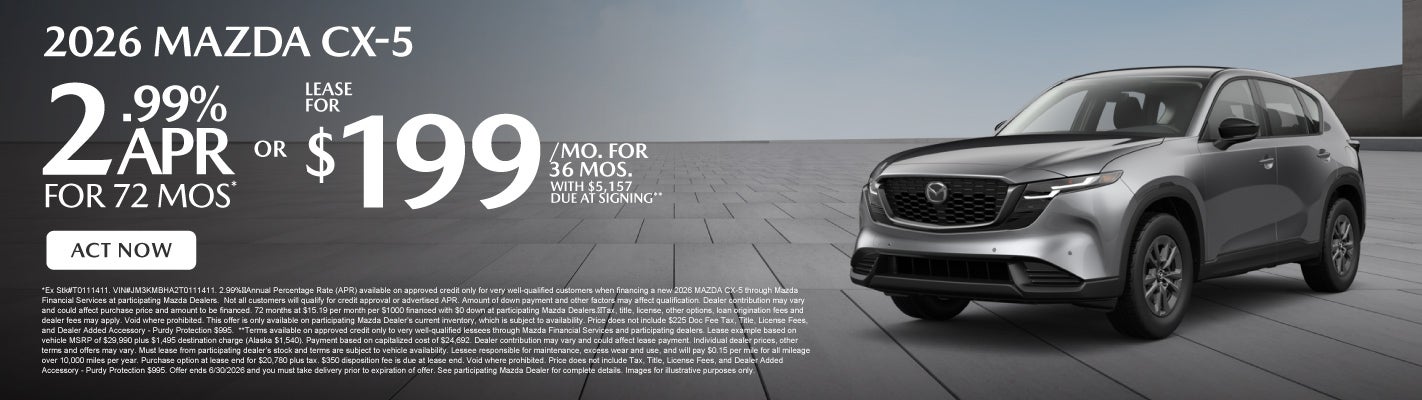 2026 Mazda CX-5 - 2.99% APR /72 mos* or Lease for $199/mo.
